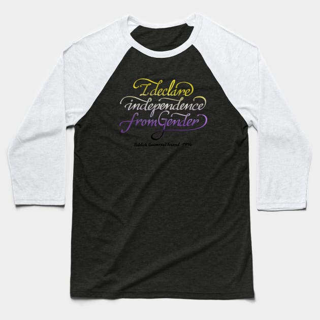Independence from Gender (Non-Binary) Baseball T-Shirt by History is Gay Podcast